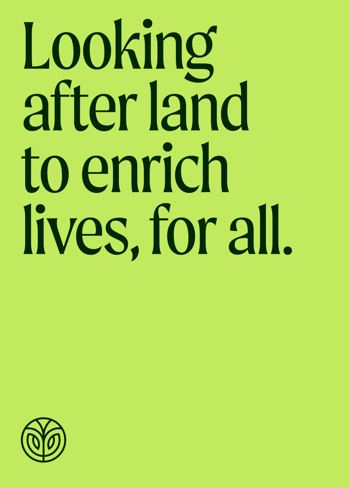 Looking after land to enrich lives, for all.